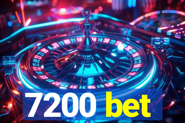 7200 bet